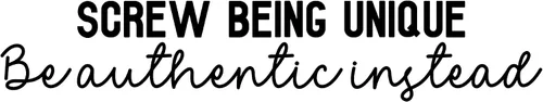 Vista 4 de Calcomanía de vinilo para pared, con texto en inglés "Screw Being Unique Be Authentic Instead", de 4 x 21.5 pulgadas, calcomanía motivadora positiva