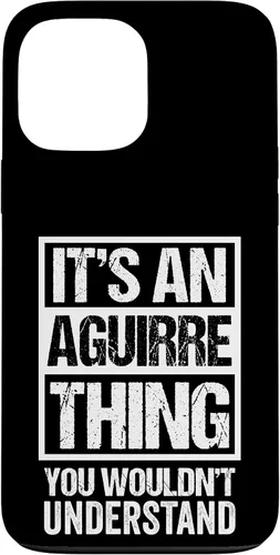 Vista 24 de It's an Aguirre Thing You Wouldn't Understand Surname Name Case for iPhone 17
