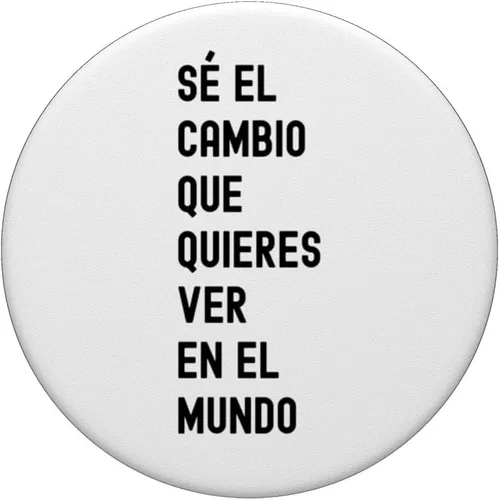 Vista 3 de Sé El Cambio Que Quieres Ver En El Mundo PopSockets Standard PopGrip
