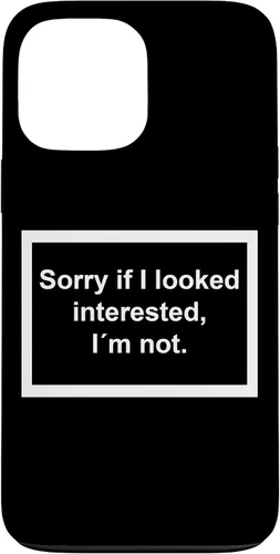 Vista 24 de Sorry if I Looked Interested, I'm not. Funny Black Phone Case for iPhone 17