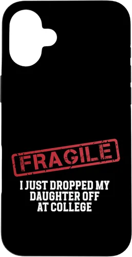 Vista 55 de Fragile I Just Dropped My Daughter Off at College Case for iPhone 16