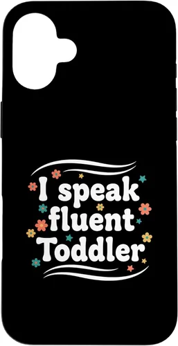 Vista 23 de Parent I Speak Fluent Toddler Funny Parent Saying Case for iPhone 16
