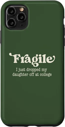 Vista 13 de Fragile I Just Dropped My Daughter Off at College Parents Case for iPhone 16