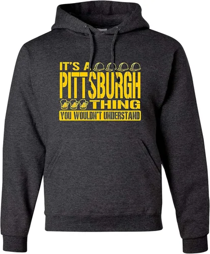 Vista 43 de Go All Out Sudadera con capucha It's A Pittsburgh Thing You Wouldn't Understand para hombre y mujer