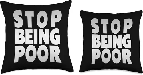 Vista 3 de STOP BEING POOR, funny sayings Stop Being Poor, divertido cojín de lujo, 16 x 16 pulgadas, multicolor