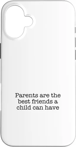 Vista 22 de iPhone 16 Parents are the best friends a child can have Case