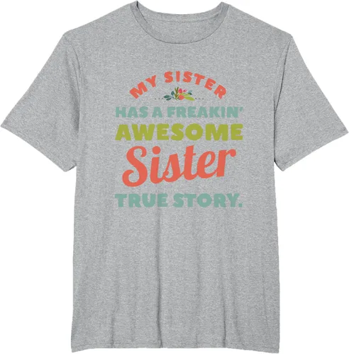 Vista 44 de Camiseta My Sister Has A Freakin Awesome Sister True Story, Negro, S