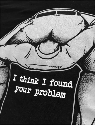 Vista 5 de I Found Your Problem - Camiseta divertida con texto en inglés I Found Your Problem