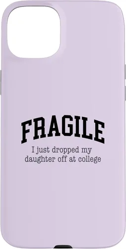 Vista 9 de Frágil - Carcasa para iPhone 16 con texto en inglés "I Just Ddrops My Daughter Off at College Parents