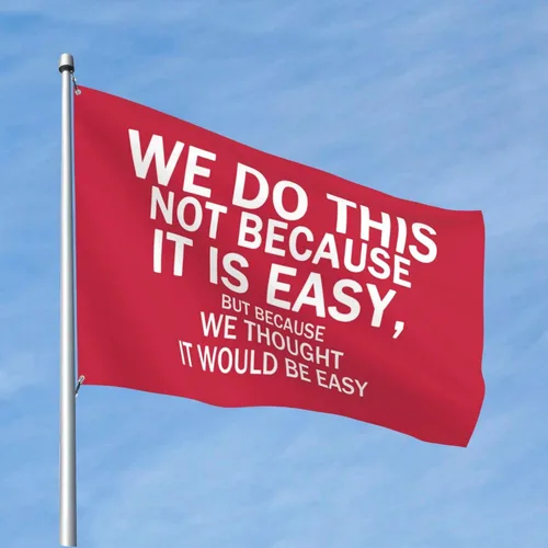 Vista 62 de NO LO HACEMOS PORQUE SEA FÁCIL Bandera al Aire Libre Motivacional Inspiradora Bandera de Banderolas de Un Solo Lado Negra 2x3 pies