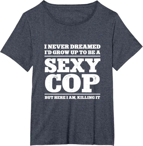 Vista 54 de I never dreamed to ID grow up to be a sexy poli polisman tee T-Shirt Negro