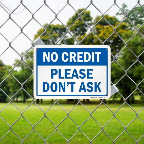 Vista 3 de Letrero con texto en inglés "No Credit - Please Don't Ask" de SmartSign Aluminio de 7 x 10 pulgadas