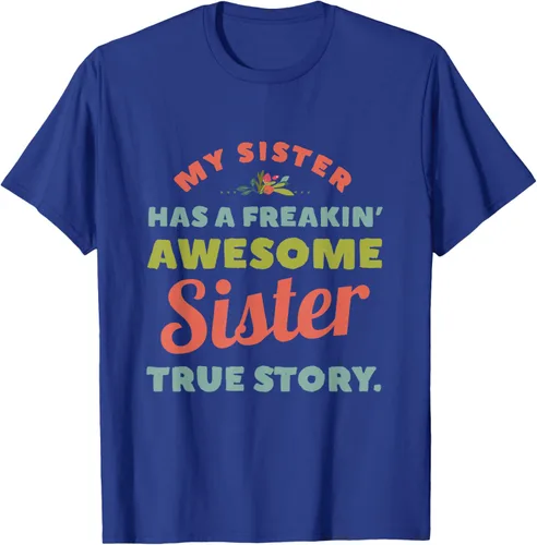 Vista 24 de Camiseta My Sister Has A Freakin Awesome Sister True Story, Negro, S