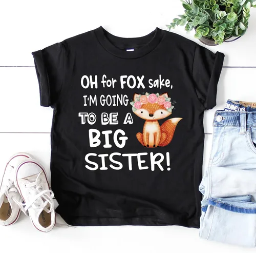 Vista 2 de Oh for Fox Sake I'm Going to Be a Big Sister Funny Big Sister Shirts for Girls