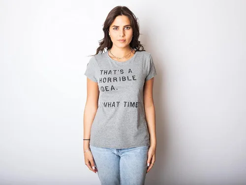 Vista 3 de Womens Thats A Horrible Idea What Time T Shirt Funny Sarcastic Cool Humor Top