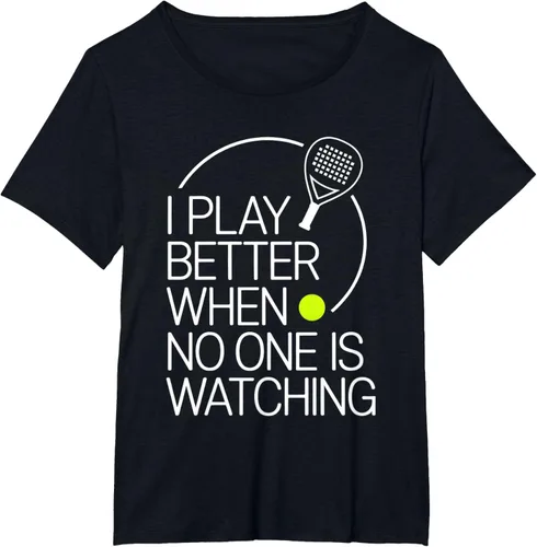 Vista 73 de Camiseta de tenis de pádel I Play Better When No One is Watching