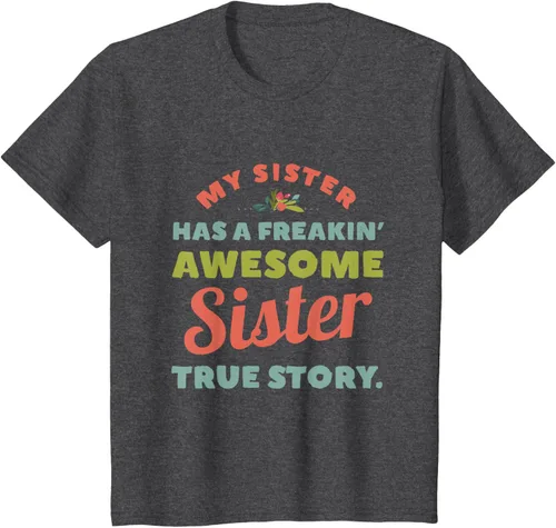 Vista 34 de Camiseta My Sister Has A Freakin Awesome Sister True Story, Negro, S