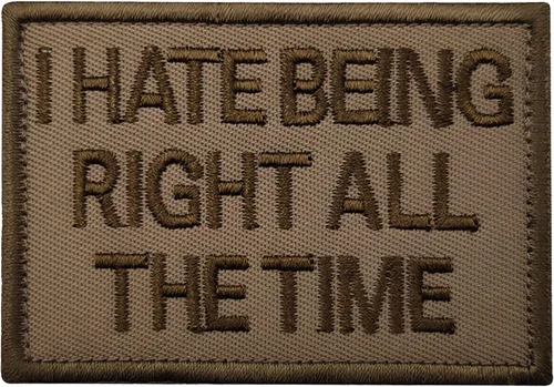 Vista 8 de I Hate Being Right All the Time Bordado Tela Apliques Parches Divertidos Tácticos Militar Moral Combate Brazalete Insignias Color_a