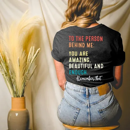 Vista 4 de MOUSYA Camiseta con texto en inglés You Matter to The Person Behind Me, You are Amazing Beautiful and Enough