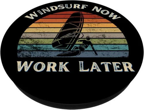 Vista 2 de Funny Windsurf Now Work Later Tee For Windsurfing Lovers PopSockets Swappable PopGrip