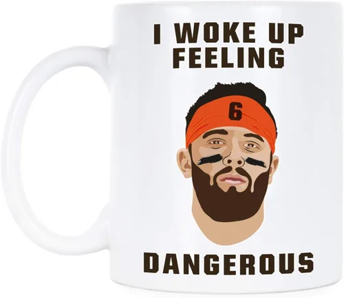 Vista 4 de We Got Good Taza con texto en inglés "I Woke Up Feeling Dangerous Mug Baker Mayfield Dangerous Mug