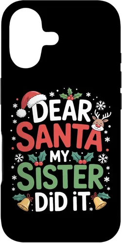 Vista 32 de Dear Santa My Sister Did It Christmas Sibling Humor Parents Case for iPhone 16