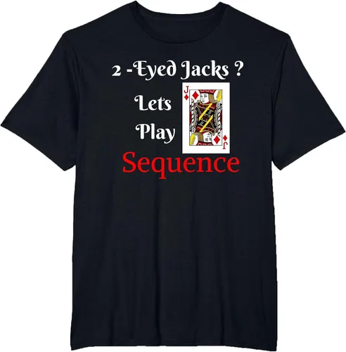 Vista 5 de I Have 2-Eyed Jacks Lets Play A Card Board Game T-Shirt Fun T-Shirt