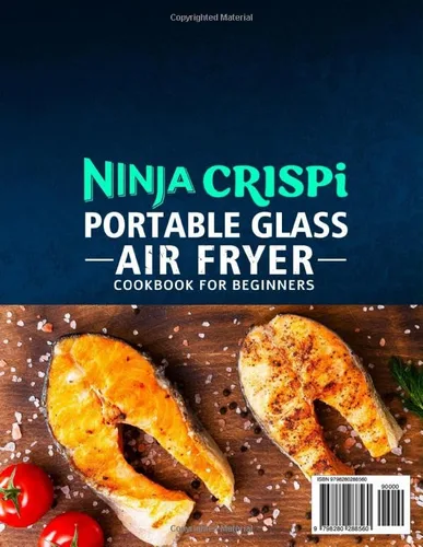 Vista 2 de Ninja Crispi Portable Glass Air Fryer Cookbook for Beginners Unlock the Full Power of Portable Cooking with Easy & Flavorful Ninja Crispi Recipes