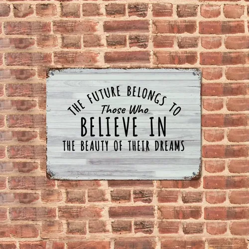 Vista 2 de LUIJORGY Letrero de metal con cita familiar con texto en inglés "The Future Belongs to Those Who Believe in The Beauty of Its Dreams", divertido