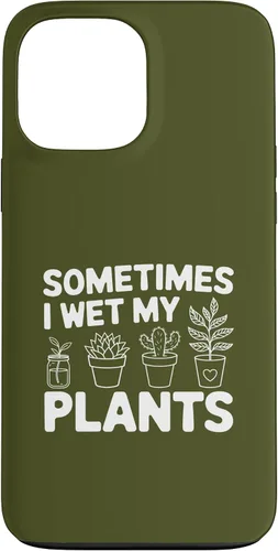 Vista 23 de iPhone 16 Funny Gardening Women Plant Parent Gift Wet My Plants Men Case