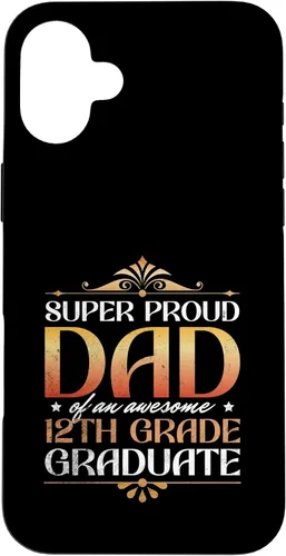 Vista 22 de Super Proud Dad Of An Awesome 12th Grade Graduate Parents Case for iPhone 16