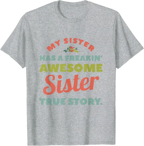 Vista 53 de Camiseta My Sister Has A Freakin Awesome Sister True Story, Negro, S