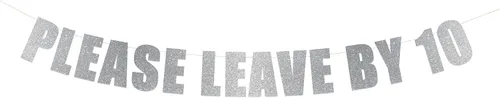 Vista 17 de Letrero con texto en inglés «Please Leave by 10» – Divertido cartel de fiesta grosero – Take a hint String It Banners (Aqua Lagoon Metallic)