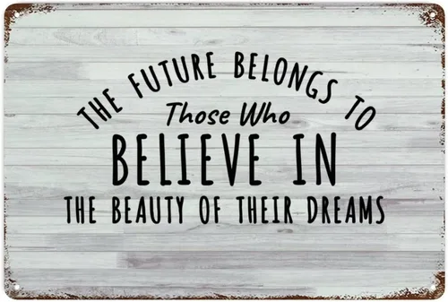 Vista 12 de LUIJORGY Letrero de metal con cita familiar con texto en inglés "The Future Belongs to Those Who Believe in The Beauty of Its Dreams", divertido