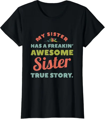 Vista 47 de Camiseta My Sister Has A Freakin Awesome Sister True Story, Negro, S