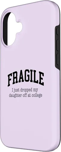 Vista 2 de Frágil - Carcasa para iPhone 16 con texto en inglés "I Just Ddrops My Daughter Off at College Parents