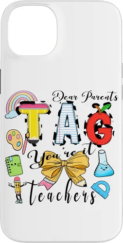Vista 15 de Last Day of School Dear Parents Tag You're It Love Teachers Case for iPhone 16
