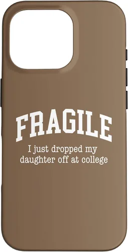 Vista 20 de Frágil - Carcasa para iPhone 16 con texto en inglés "I Just Ddrops My Daughter Off at College Parents