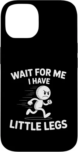 Vista 4 de Wait I Have Little Legs Funny Short Person Meme Humor Case for iPhone 17