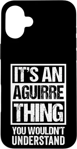 Vista 23 de It's an Aguirre Thing You Wouldn't Understand Surname Name Case for iPhone 17