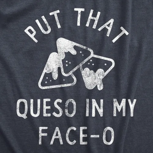 Vista 2 de Camiseta divertida con texto en inglés Put That Queso in My Face O para mujer