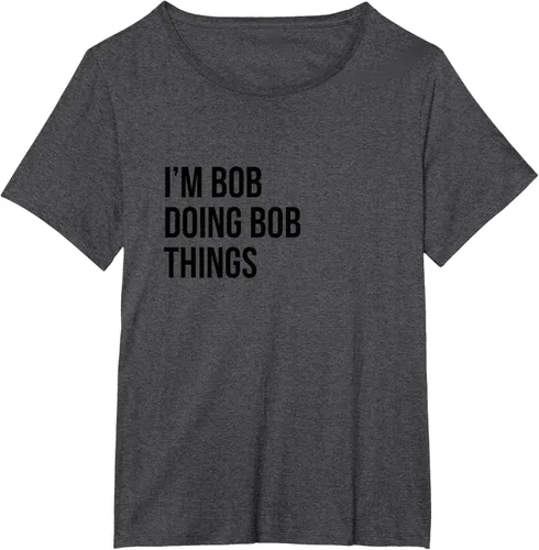 Vista 21 de Camiseta con texto en inglés "I'm Bob Doing Bob Things" Asfalto