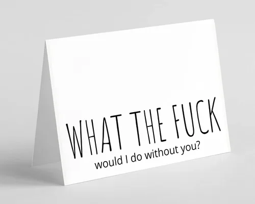 Vista 2 de Oh Shirt and More LLC What The Fuck would I do without you?, divertida tarjeta de felicitación con sobre, divertida tarjeta de felicitación