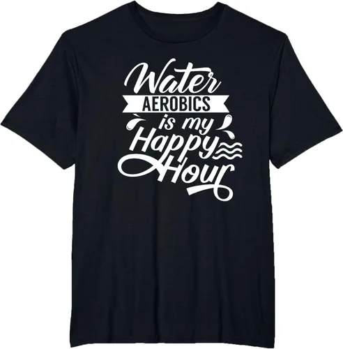 Vista 38 de Water Aerobics Is My Happy Hour Hobby Instructor Aqua Camiseta Negro