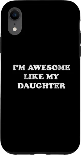 Vista 25 de Im Awesome Like My Daughter Funny for Mom or Dad Parent Case for iPhone 17