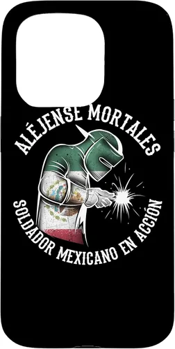 Vista 14 de Aléjense Mortales. Soldador Mexicano en Acción - Carcasa para iPhone 17