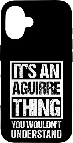 Vista 32 de It's an Aguirre Thing You Wouldn't Understand Surname Name Case for iPhone 17