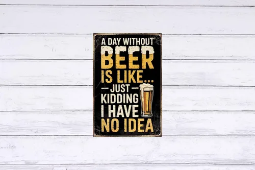 Vista 6 de Letrero de metal vintage de estaño Una día sin cerveza es como... Solo bromeando, no tengo idea Humoroso para bar, cueva de hombre, garaje, cocina