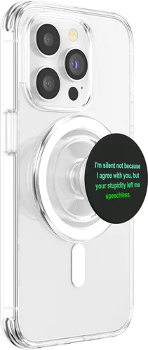 Vista 3 de PopSockets MagSafe PopGrip con texto en inglés "I Silent Not Because I Agree with You" para iPhone