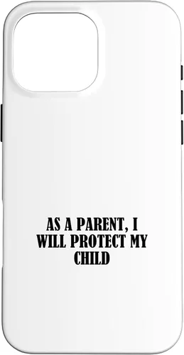 Vista 19 de As a parent, I will protect my child Case for iPhone 16